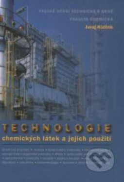 Technologie chemických látek a jejich využití - Juraj Kizlink