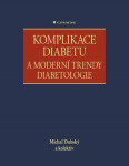 Komplikace diabetu a moderní trendy diabetologie - Michal Dubský