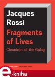 Fragments of Lives of Jacques Rossi