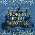 Prokletí rodu Janoviců - CDmp3 (Čte Martin Zahálka) - Vlastimil Vondruška