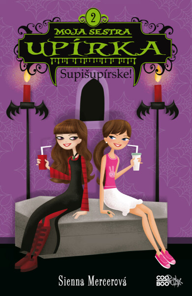 Moja sestra upírka 2 Supišupírske - Sienna Mercerová