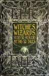 Witches, Wizards, Seers &amp; Healers Myths &amp; Tales: Epic Tales - Diane Purkiss