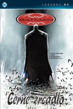Batman: Černé zrcadlo Scott Snyder
