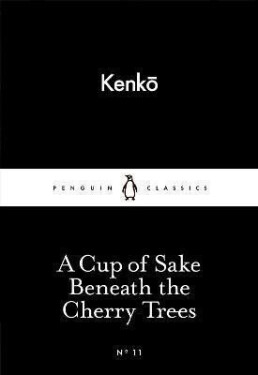 A Cup of Sake Beneath the Cherry Trees - Yoshida Kenko