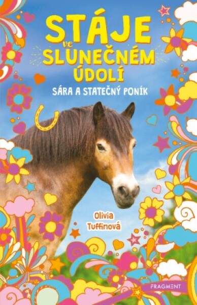 Stáje ve Slunečném údolí - Sára a statečný poník - Olivia Tuffinová - e-kniha