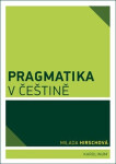 Pragmatika v češtině, 1. vydání - Milada Hirschová