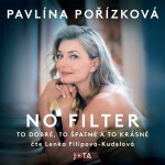 No Filter - Pavlína Pořízková