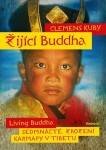 Žijící Buddha / Living Buddha - Sedmnácté zrození Karmapy v Tibetu - Clemens Kuby