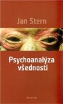 Psychoanalýza všednosti Jan Stern