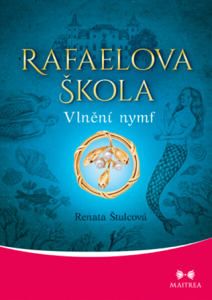 Rafaelova škola: Vlnění nymf - Renata Štulcová - e-kniha