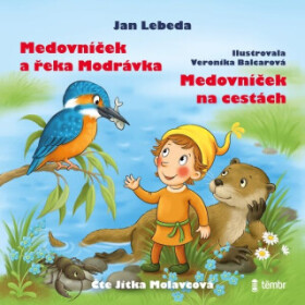 Medovníček a řeka Modrávka + Medovníček na cestách - Jan Lebeda - audiokniha