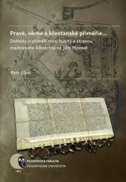 Pravé, věrné a křesťanské příměřie… - Petr Elbel