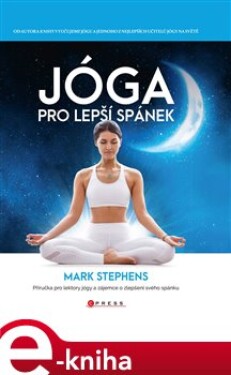 Jóga pro lepší spánek. Příručka pro lektory jógy a zájemce o zlepšení svého spánku - Mark Stephens e-kniha