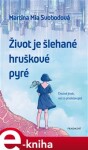 Život je šlehané hruškové pyré Martina Svobodová