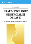 Traumatologie orofaciální oblasti - Jiří Mazánek