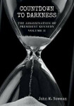 Countdown to Darkness: The Assassination of President Kennedy Volume II John Newman