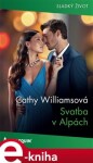 Svatba v Alpách - Cathy Williamsová e-kniha