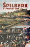 Špilberk v pověstech - Radvanová Michaela Bystrá