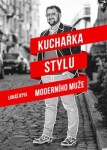 Kuchařka stylu moderního muže Lukáš Otys