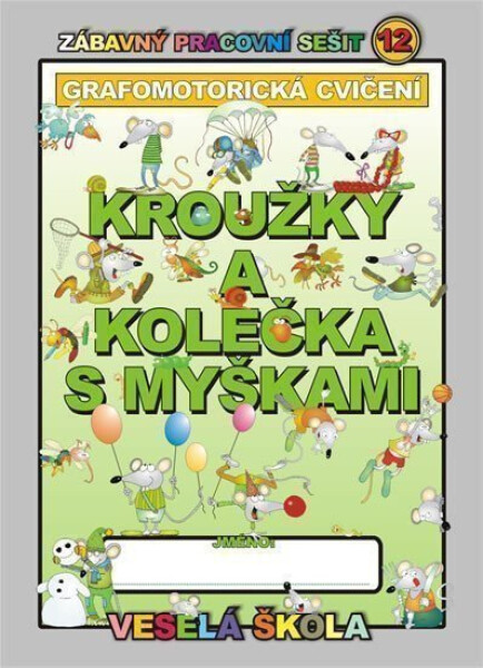 Kroužky kolečka myškami (grafomotorická cvičení) Jan Mihálik