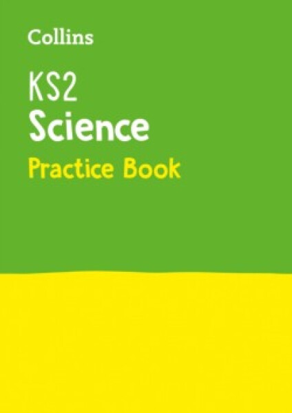 Collins KS2 Science Practice Worbook - Collins KS2