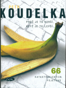 Proč je to horší, když je to lepší Petr Koudelka