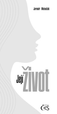 Její život - Jaromír Matoušek