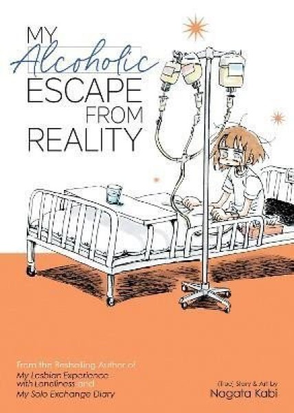 My Alcoholic Escape from Reality - Nagata Kabi