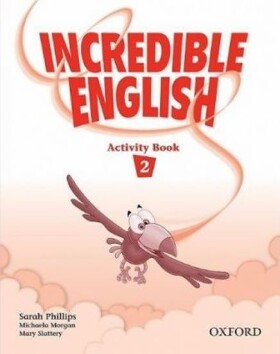 Incredible English 2: Activity Book - Tom Hutchinson