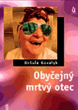 Obyčejný mrtvý otec Uršuľa Kovalyk