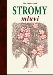 Stromy mluví Eva Pazderová