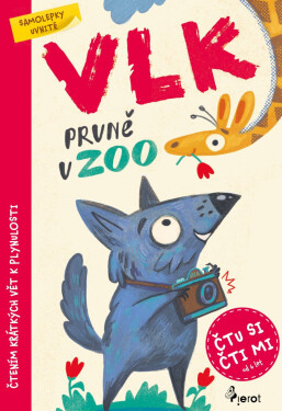 Vlk prvně v ZOO - Čti si, čti mi se samolepkami! - Petr Šulc