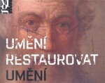 Umění restaurovat umění
