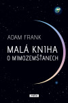 Malá kniha o mimozemšťanech - Adam Frank