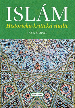 Islám Historicko-kritická studie Jaya Gopal