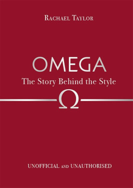 Omega: The Story Behind the Style - Rachael Taylor