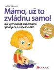 Mámo, už to zvládnu samo! Markéta Skládalová