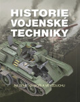 Historie vojenské techniky - Na zemi, na moři a ve vzduchu