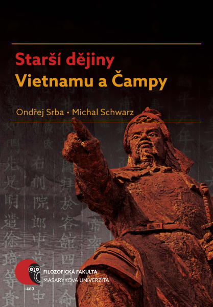 Starší dějiny Vietnamu a Čampy - Michal Schwarz, Ondřej Srba