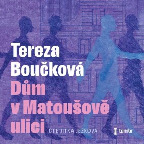 Dům Matoušově ulici, vydání Tereza Boučková