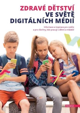 Zdravé dětství ve světě digitálních médií