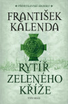 Rytíř zeleného kříže - František Kalenda