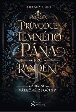 Průvodce temného pána pro randění a další válečné zločiny - Tiffany Hunt