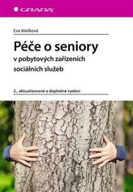 Péče seniory pobytových zařízeních sociálních služeb Eva Malíková