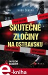 Skutečné zločiny na Ostravsku Ivana Žáková