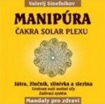 Manipúra - Čakra solar plexu - Valerij Sinelnikov