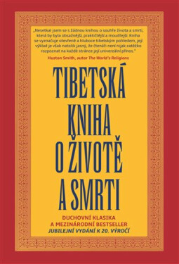 Tibetská kniha o životě a smrti - Sogjal Rinpočhe