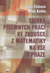 Sbírka písemných prací ke zkoušce z matematiky na VŠE v Praze - Lada Eliášová