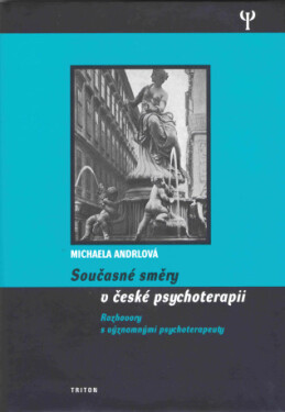 Současné směry v české psychoterapii - Michaela Andrlová - e-kniha