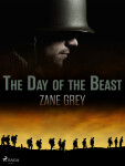 The Day of the Beast - Loren Zane Grey